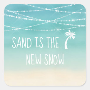Zand is de Nieuwe Snow Ocean Beach #Florida Winter Vierkante Sticker