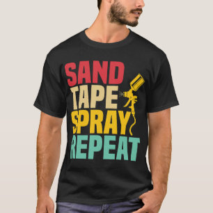 Zand Tape Spray Herhaal Auto Body Painter Technici T-shirt
