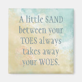 Zand tussen Tenen neemt weg woede Beach Quote Magneet (Voorkant)
