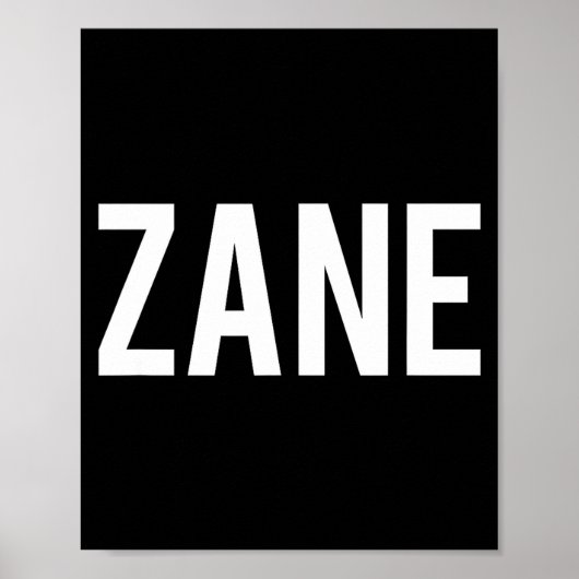 Zane - Cool New Funny Name Fan Gift Tee  Poster (Voorkant)