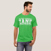 Zane Personal Name Funny Zane friends T-shirt (Voorkant volledig)