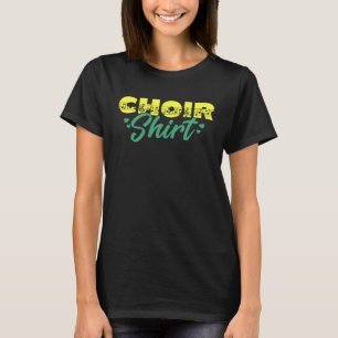 Zang Muziek Groep Zanger Koormedlid Dirigent Thee T-shirt