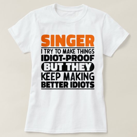 Zanger Ik probeer dingen grappig te maken gezegden T-shirt (Design voorkant)