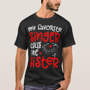 Zanger Noemt Me Zuster Koorzuster Van Een Koorlid T-shirt