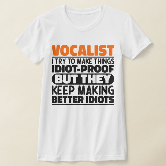 Zangeres Ik Probeer Dingen Grappig Te Maken Koel T-shirt (Laagn)