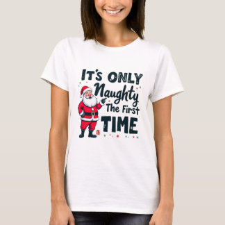 Zany Het is alleen ondeugend de eerste keer Vader  T-shirt