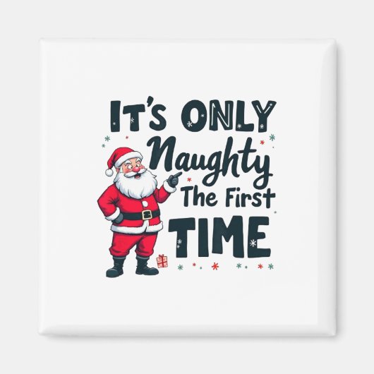 Zany It's Only Naughty The First Time Santa Christ Magneet (Voorkant)