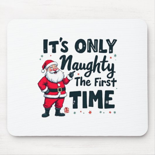 Zany It's Only Naughty The First Time Santa Christ Muismat (Voorkant)