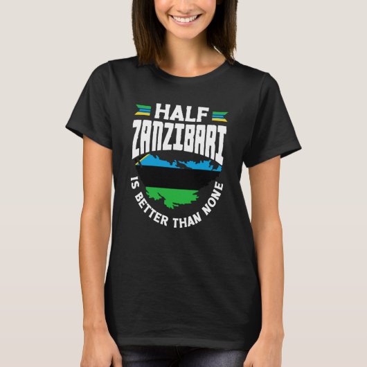 Zanzibar Zanzibari vlag Half Zanzibari is beter t T-shirt (Voorkant)