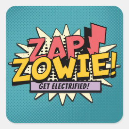ZAP! ZOWIE! Geëlektrificeerd! Vierkante Sticker