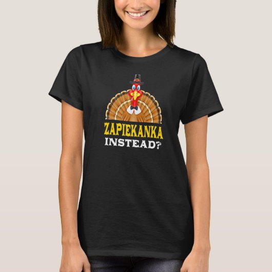 Zapiekanka in plaats daarvan Thanksgiving Pools Pi T-shirt (Voorkant)