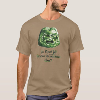 Zardoz: "Is God ook in show zaken?" T-shirt