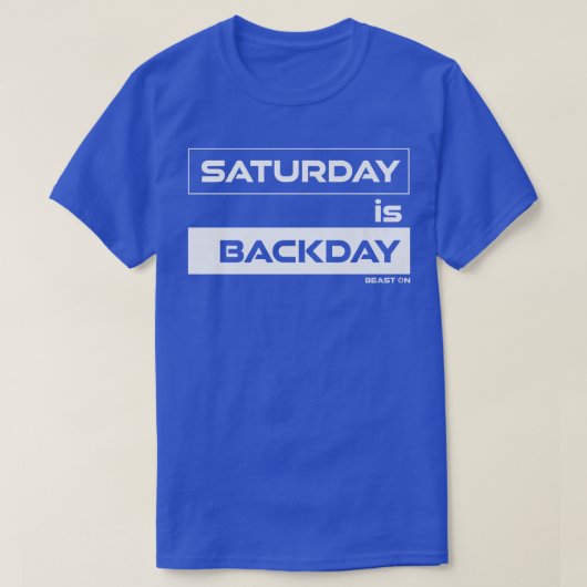 Zaterdag is Backday Back ZaterdagGym Motivation Fi T-shirt (Design voorkant)