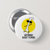 zaterdag nacht Funny Bone Pun Ronde Button 5,7 Cm (Voorkant /achterkant)