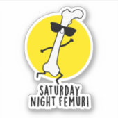 zaterdag nacht Funny Bone Pun Sticker (Voorkant)