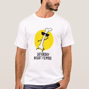 zaterdag nacht Funny Bone Pun T-shirt