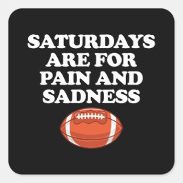 zaterdagen zijn voor pijn en verdriet Football Vierkante Sticker
