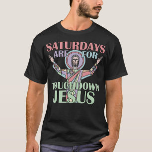 Zaterdagen zijn voor touchdown Jesus Christelijk T-shirt