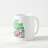 zaterdagmiddag met de heer Lazy Koffiemok (Voorkant rechts)