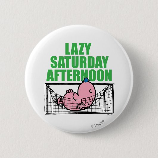 zaterdagmiddag met de heer Lazy Ronde Button 5,7 Cm (Voorkant)