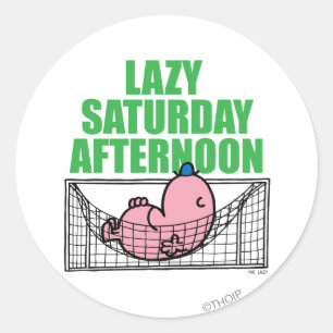 zaterdagmiddag met de heer Lazy Ronde Sticker