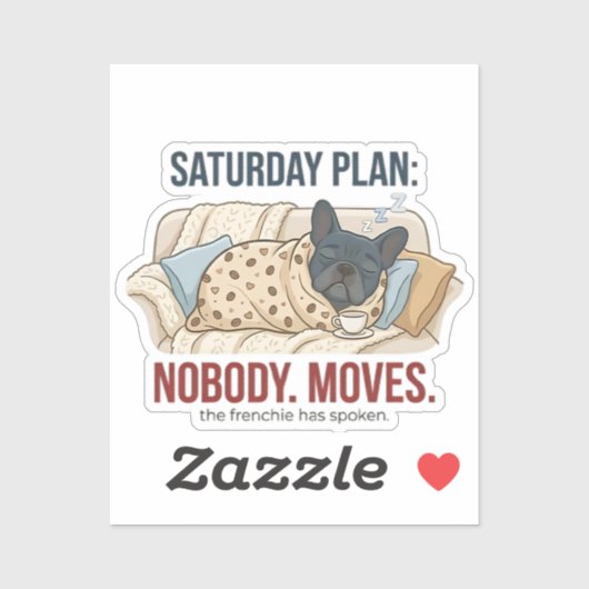 Zaterdagplan Niemand Beweegt Grappige Franse Bulld Sticker (Vel)