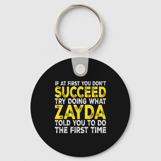 Zayda - If At First You Don't Succeed Try Doing Wh Sleutelhanger (Voorkant)