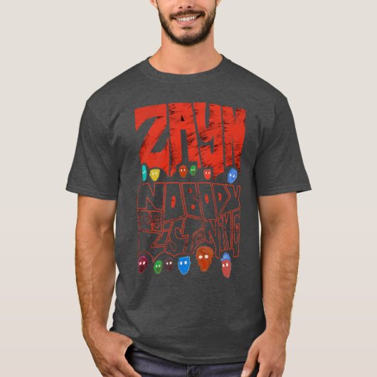 Zayn Nobody is Listening T-shirt (Voorkant)