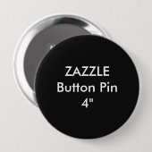 Zazzle Blank Aangepast 4-inch grote Button Pin BLA (Voorkant /achterkant)