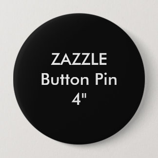 Zazzle Blank Aangepast 4-inch grote Button Pin BLA