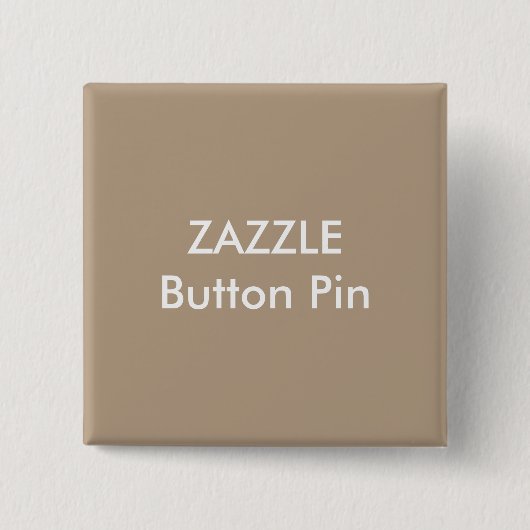 Zazzle Custom Square Button Pin Blank LIGHT BROWN (Voorkant)
