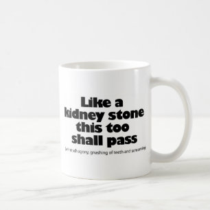 ZAZZLE Kidney stone.jpg Koffiemok