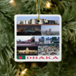 zBD004 DHAKA, Bangladesh, Azië, Keramisch Ornament<br><div class="desc">Hier vindt u het souvenir van uw vakantie. Deze categorie bevat keramische Ornamenten van vele locaties in Nederland. (zBD004 DHAKA,  Bangladesh,  Azië,  keramisch Ornament). Verras vrienden en familieleden met de unieke souvenirs van uw geweldige reis. Probeer ons. #LeoPepeDesign - Bangladesh,  Azië,  collage mozaïek potpourri,  toerisme,  souvenir,  keramisch Ornament</div>