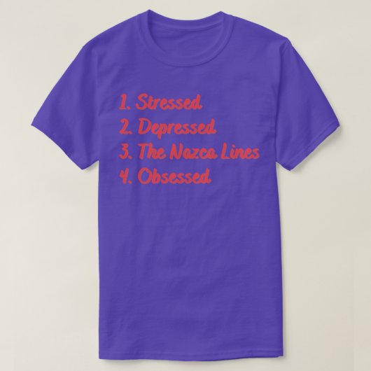 Ze benadrukte de geobsedeerde Nazca-linies T-shirt (Design voorkant)