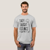 Ze betrapten Feelings T-shirt - Limited Edition Dr (Voorkant volledig)