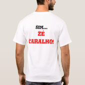 ZÉ CARALHO!!! T-SHIRT (Achterkant)