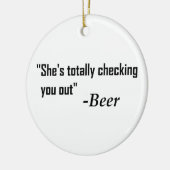 "Ze controleert je helemaal uit" - Bier Keramisch Ornament (Links)