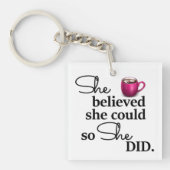 Ze dacht dat ze het kon, dus deed ze koffie sleutelhanger (Voorkant)