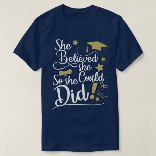 Ze dacht dat ze het kon, dus ze deed Afstuderen La T-shirt (Design voorkant)