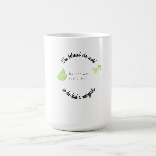 Ze dacht dat ze het kon, dus ze had een Margarita Magische Mok (Midden)