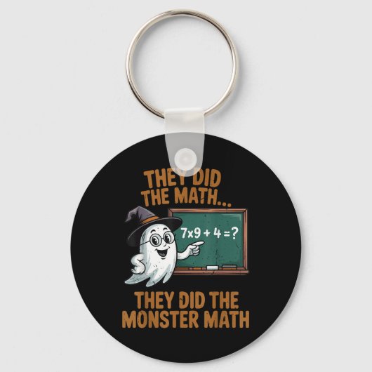 Ze deden Monster Wiskunde Leraar Halloween Kostuum Sleutelhanger (Voorkant)