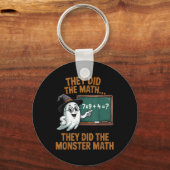 Ze deden Monster Wiskunde Leraar Halloween Kostuum Sleutelhanger (Voorkant)