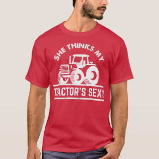 Ze denkt dat mijn trekkers Sexy Funny Farmer Gift T-shirt