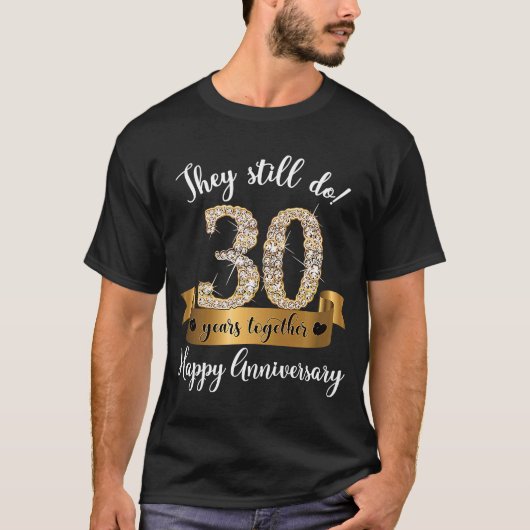 Ze doen nog steeds 30 jaar huwelijksbezoek aan Jub T-shirt (Voorkant)