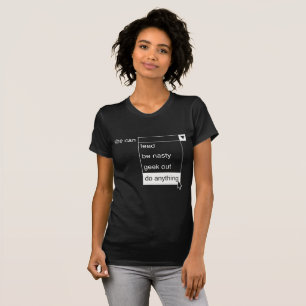 Ze doet alsof vrouwen alles kunnen doen. t-shirt