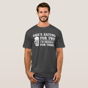 Ze eet voor twee, ik Drink voor drie T-shirt