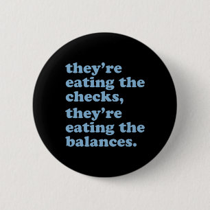 Ze eten de cheques op. Ze eten de bala Ronde Button 5,7 Cm