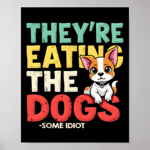 Ze Eten De Honden De Katten De Huisdieren Trump C Poster