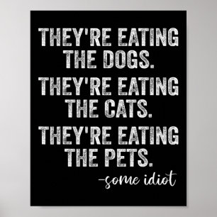 Ze eten de honden, de katten en de huisdieren, gra poster