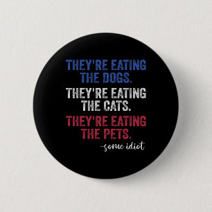 Ze eten de honden, de katten en de huisdieren, gra ronde button 5,7 cm